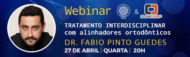 Webinar ABRALO Digital - Tratamento interdisciplinar com alinhadores ortodônticos, com dr Fabio Guedes
